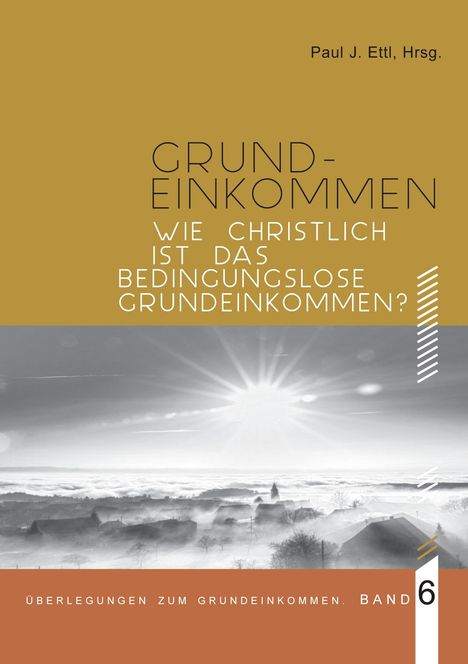 Markus Schlagnitweit: Wie christlich ist ein Bedingungsloses Grundeinkommen?, Buch