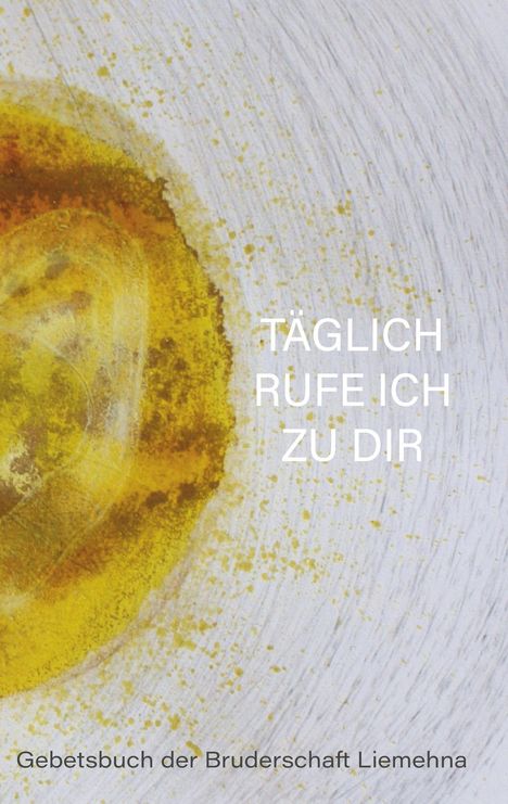 Täglich rufe ich zu Dir, Buch