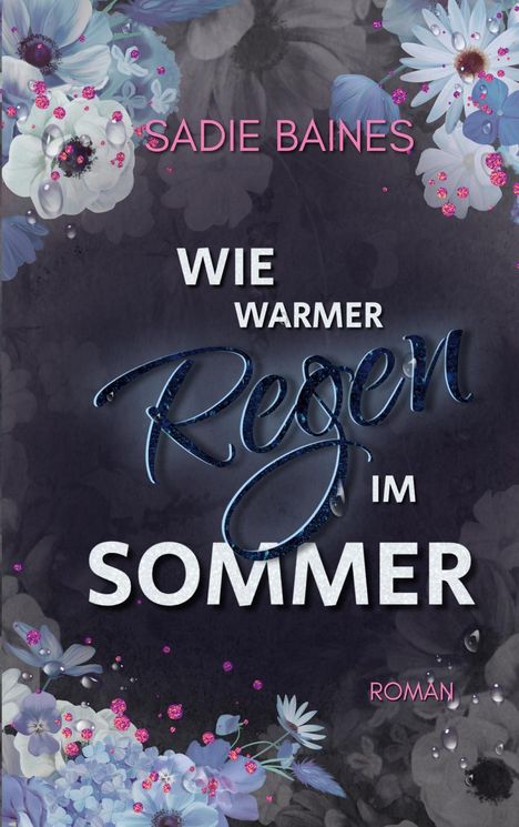 Sadie Baines: Wie warmer Regen im Sommer, Buch