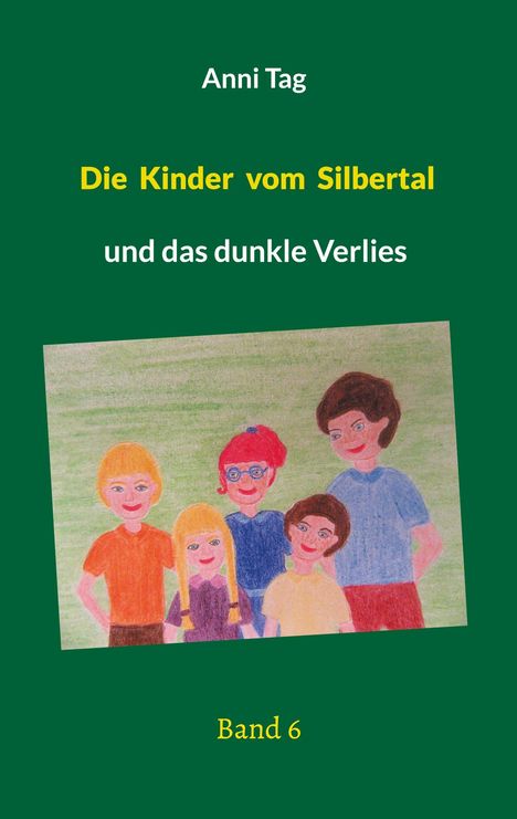 Anni Tag: Die Kinder vom Silbertal, Buch