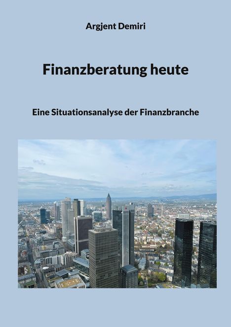 Argjent Demiri: Finanzberatung heute, Buch