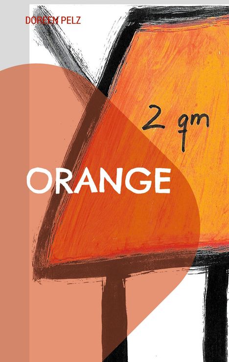Doreen Pelz: 2qm orange, Buch