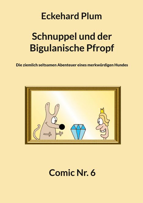 Eckehard Plum: Schnuppel und der Bigulanische Pfropf, Buch