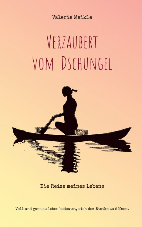 Valerie Meikle: Verzaubert vom Dschungel, Buch