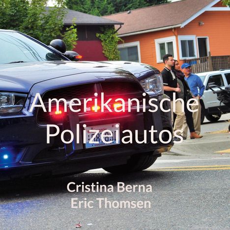 Cristina Berna: Amerikanische Polizeiautos, Buch