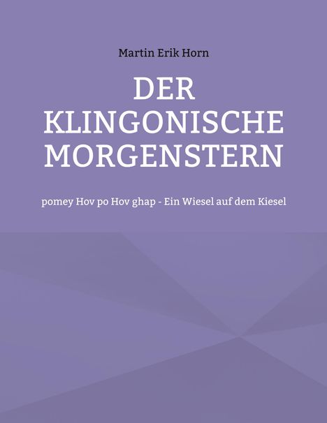 Martin Erik Horn: Der Klingonische Morgenstern, Buch
