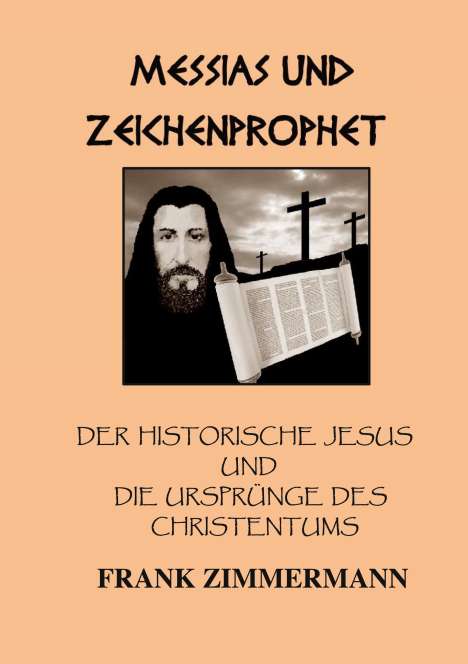 Frank Zimmermann: Messias und Zeichenprophet, Buch