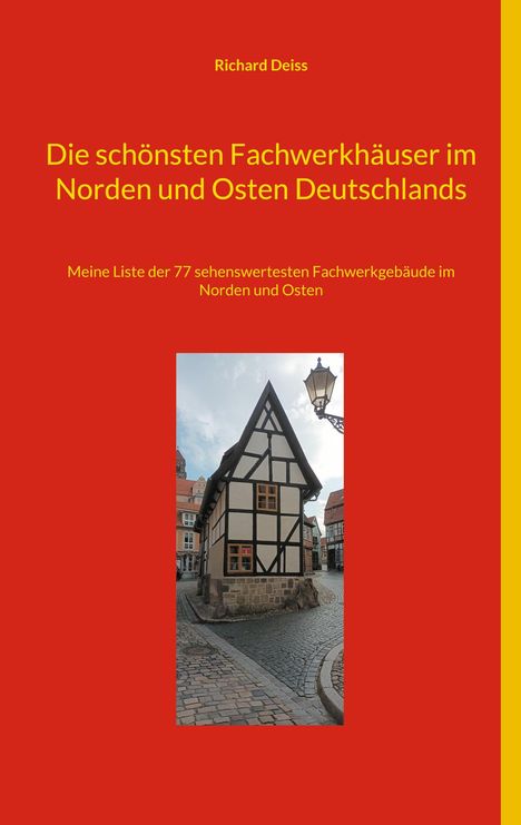 Richard Deiss: Die schönsten Fachwerkhäuser im Norden und Osten Deutschlands, Buch
