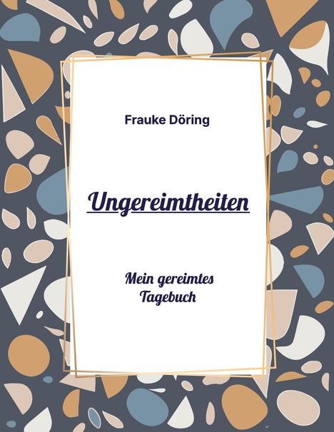 Frauke Döring: Ungereimtheiten, Buch