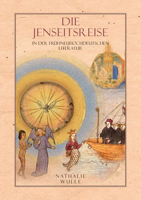 Nathalie Wulle: Die Jenseitsreise in der frühneuhochdeutschen Literatur, Buch