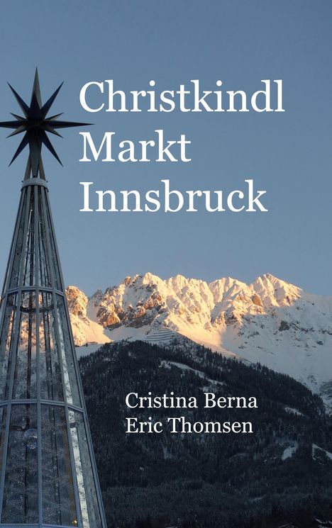 Cristina Berna: Christkindl Markt Innsbruck, Buch