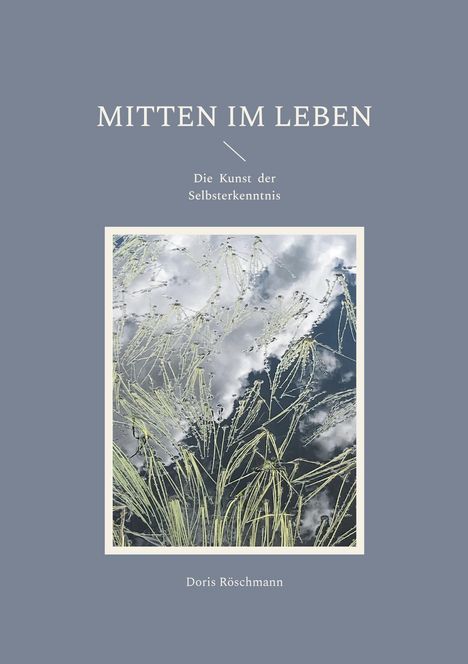 Doris Röschmann: Mitten im Leben, Buch