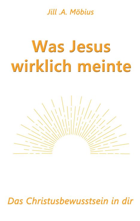 Jill A. Möbius: Was Jesus wirklich meinte, Buch