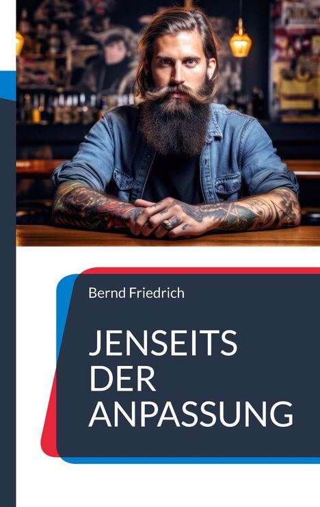 Bernd Friedrich: Jenseits der Anpassung, Buch