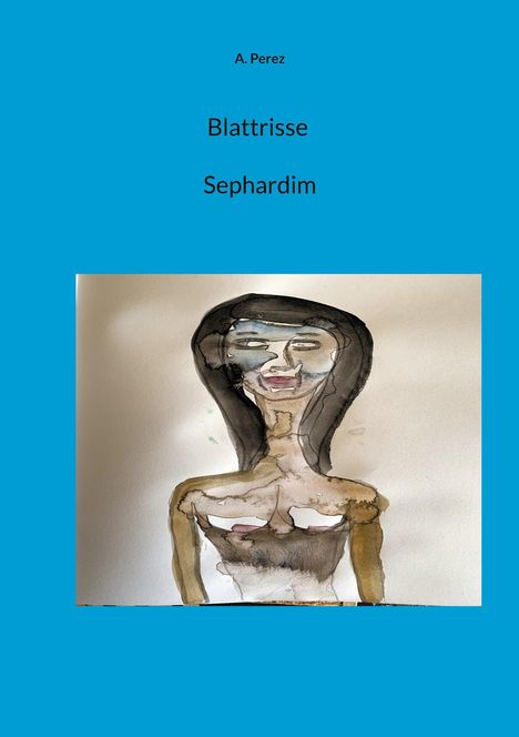 A. Perez: Blattrisse Sephardim, Buch