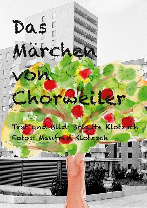 Brigitte Klotzsch: Das Märchen von Chorweiler, Buch