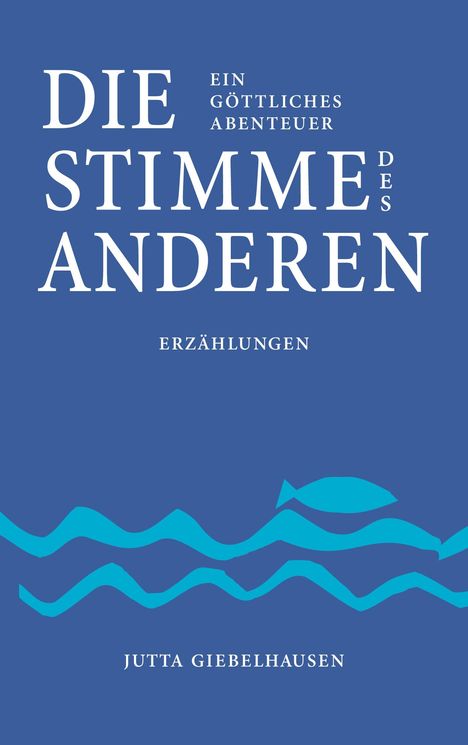 Jutta Giebelhausen: Die Stimme des Anderen, Buch