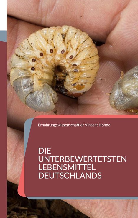 Ernährungswissenschaftler Vincent Hohne: Die unterbewertetsten Lebensmittel Deutschlands, Buch