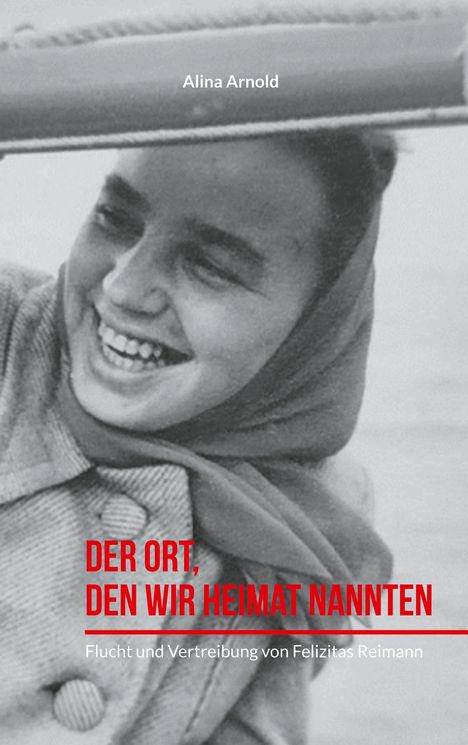 Alina Arnold: Der Ort, den wir Heimat nannten, Buch