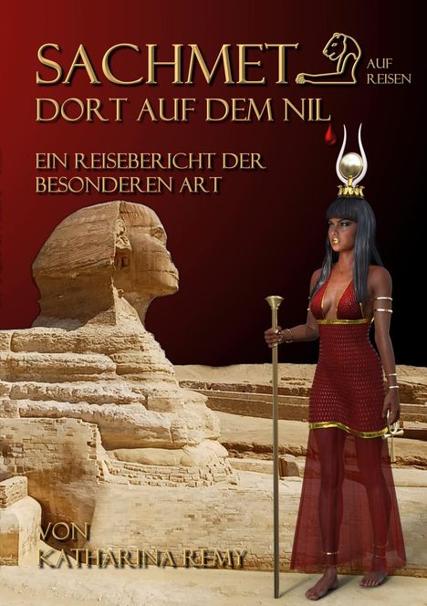 Katharina Remy: Sachmet Dort auf dem Nil, Buch