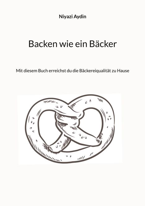 Niyazi Aydin: Backen wie ein Bäcker, Buch