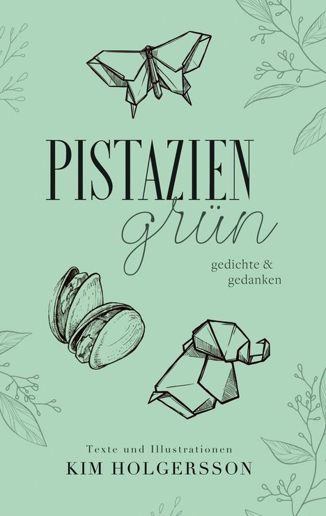 Kim Holgersson: Pistaziengrün, Buch