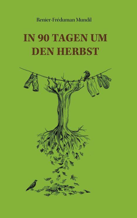 Renier-Fréduman Mundil: In 90 Tagen um den Herbst, Buch