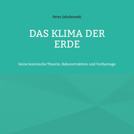 Peter Jakubowski: Das Klima der Erde, Buch