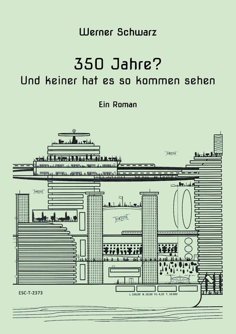 Werner Schwarz: 350 Jahre?, Buch