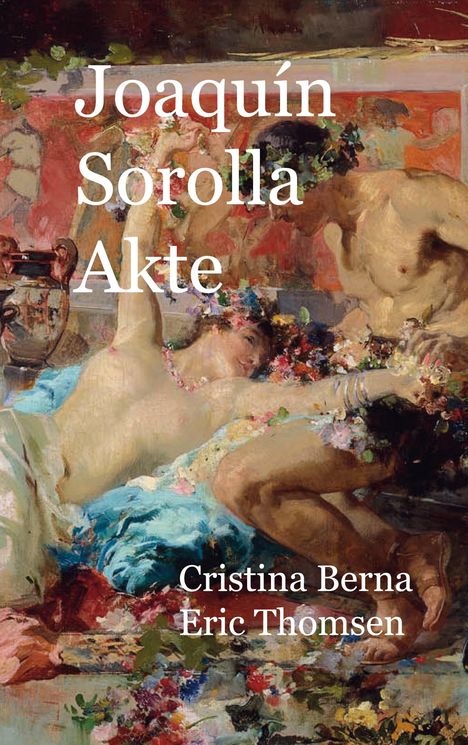 Cristina Berna: Joaquín Sorolla Akte, Buch