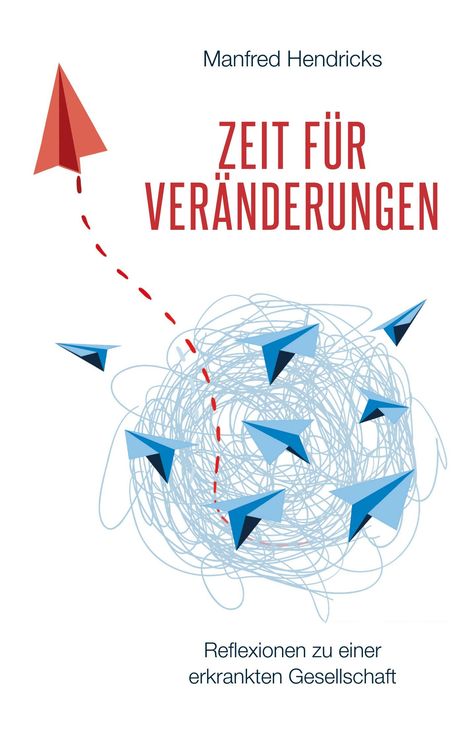 Manfred Hendricks: Zeit für Veränderungen, Buch