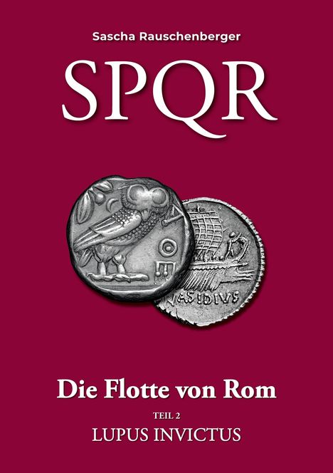 Sascha Rauschenberger: SPQR - Die Flotte von Rom, Buch