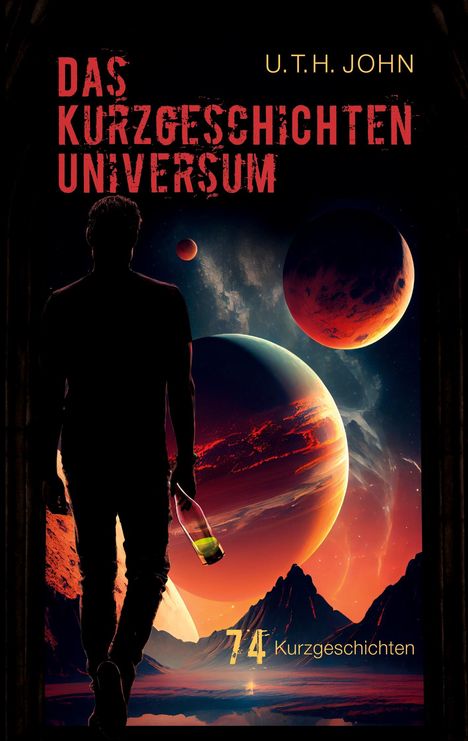 U. T. H. John: Das Kurzgeschichten Universum, Buch