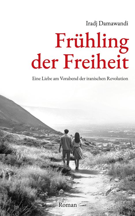 Iradj Damawandi: Frühling der Freiheit, Buch