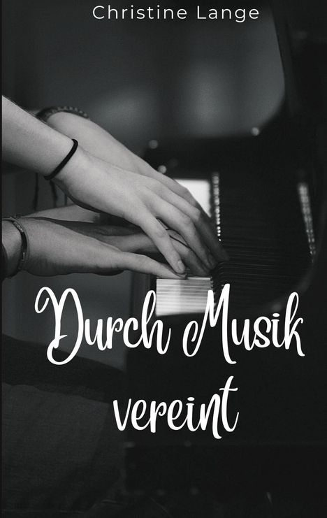 Christine Lange: Durch Musik vereint, Buch