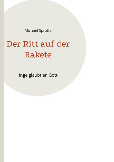 Michael Sprotte: Der Ritt auf der Rakete, Buch