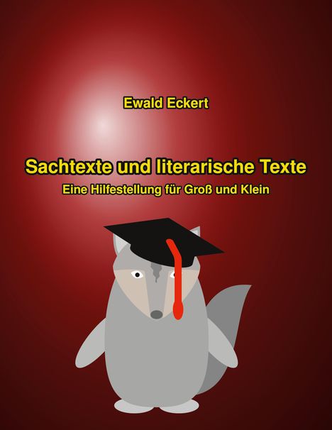 Ewald Eckert: Sachtexte und literarische Texte, Buch