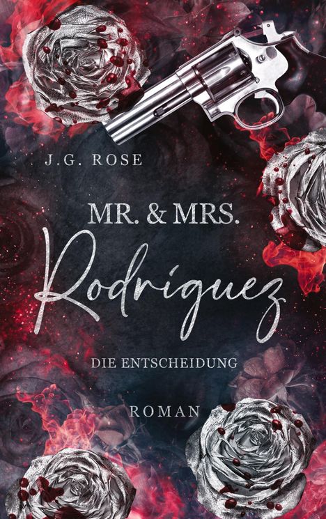 J. G. Rose: Mr. &amp; Mrs. Rodríguez - Die Entscheidung, Buch