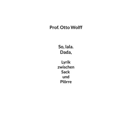 Otto Wolff: So lala Dada, Buch