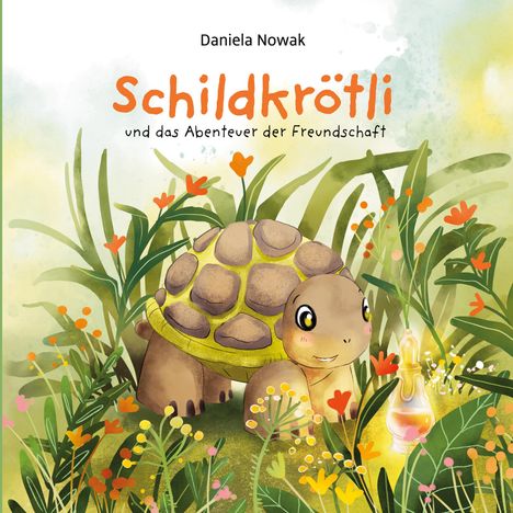 Daniela Nowak: Schildkrötli und das Abenteuer der Freundschaft, Buch