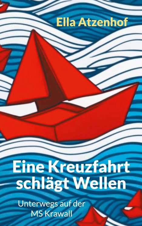 Ella Atzenhof: Eine Kreuzfahrt schlägt Wellen, Buch