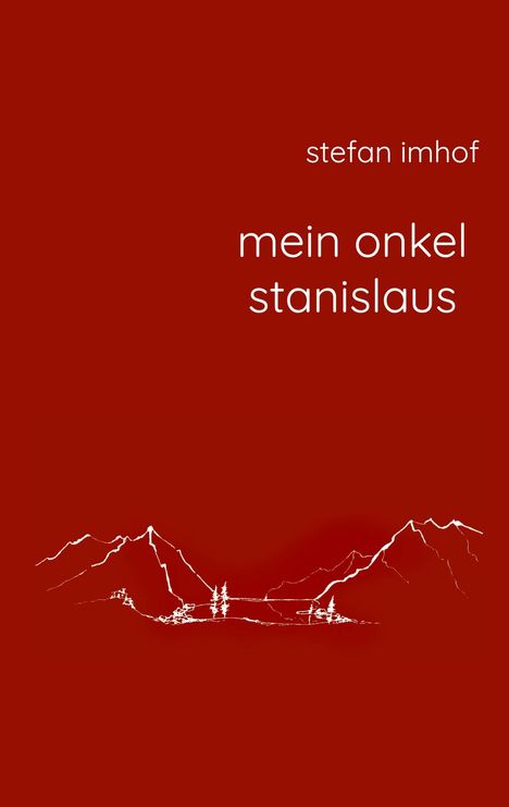Stefan Imhof: mein onkel stanislaus, Buch