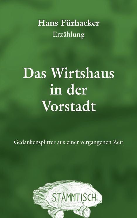 Hans Fürhacker: Das Wirtshaus in der Vorstadt, Buch
