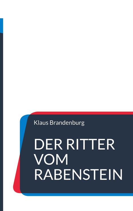 Klaus Brandenburg: Die Ritter vom Rabenstein, Buch