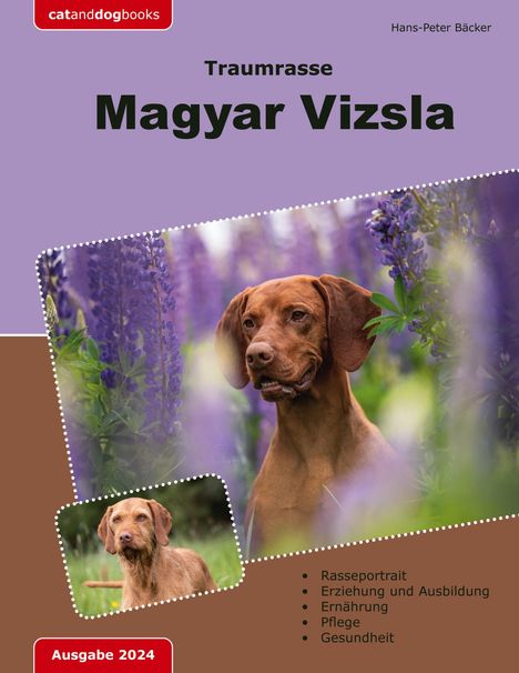 Hans-Peter Bäcker: Traumrasse: Magyar Vizsla, Buch