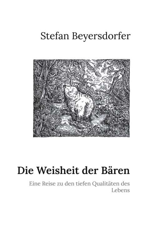 Stefan Beyersdorfer: Die Weisheit der Bären, Buch