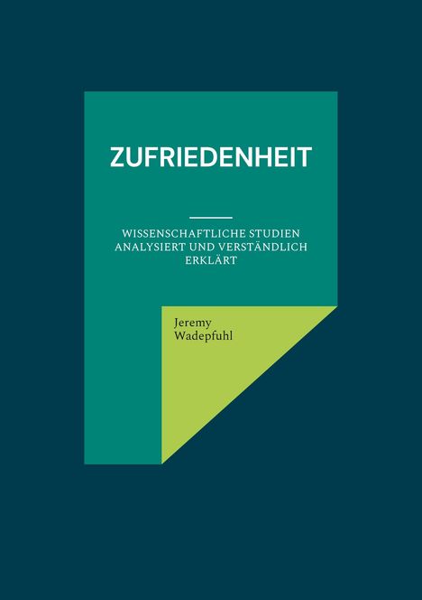 Jeremy Wadepfuhl: Zufriedenheit, Buch