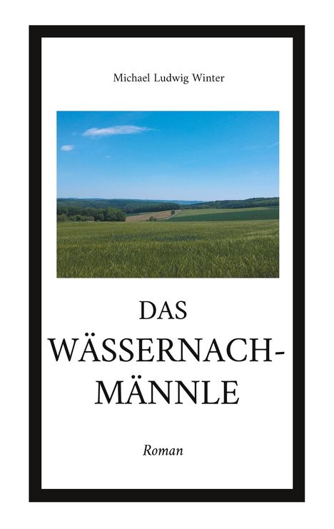 Michael Ludwig Winter: Das Wässernachmännle, Buch