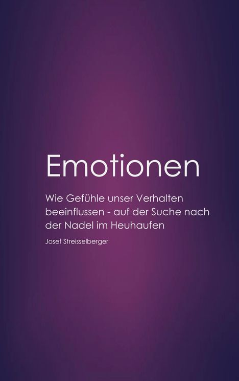 Josef Streisselberger: Emotionen, Buch