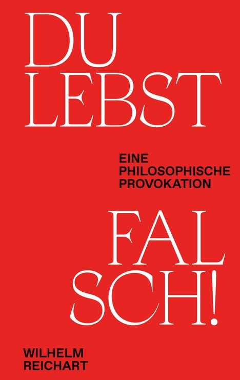 Wilhelm Reichart: Du lebst falsch!, Buch